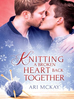 cover image of Knitting a Broken Heart Back Together